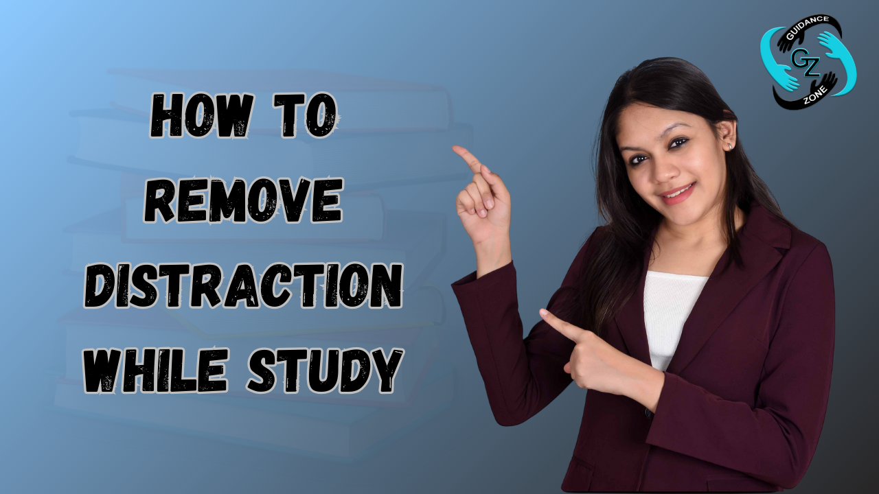 How to remove distraction while study