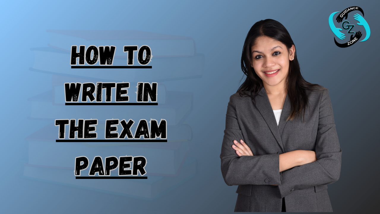 How to write in the exam paper