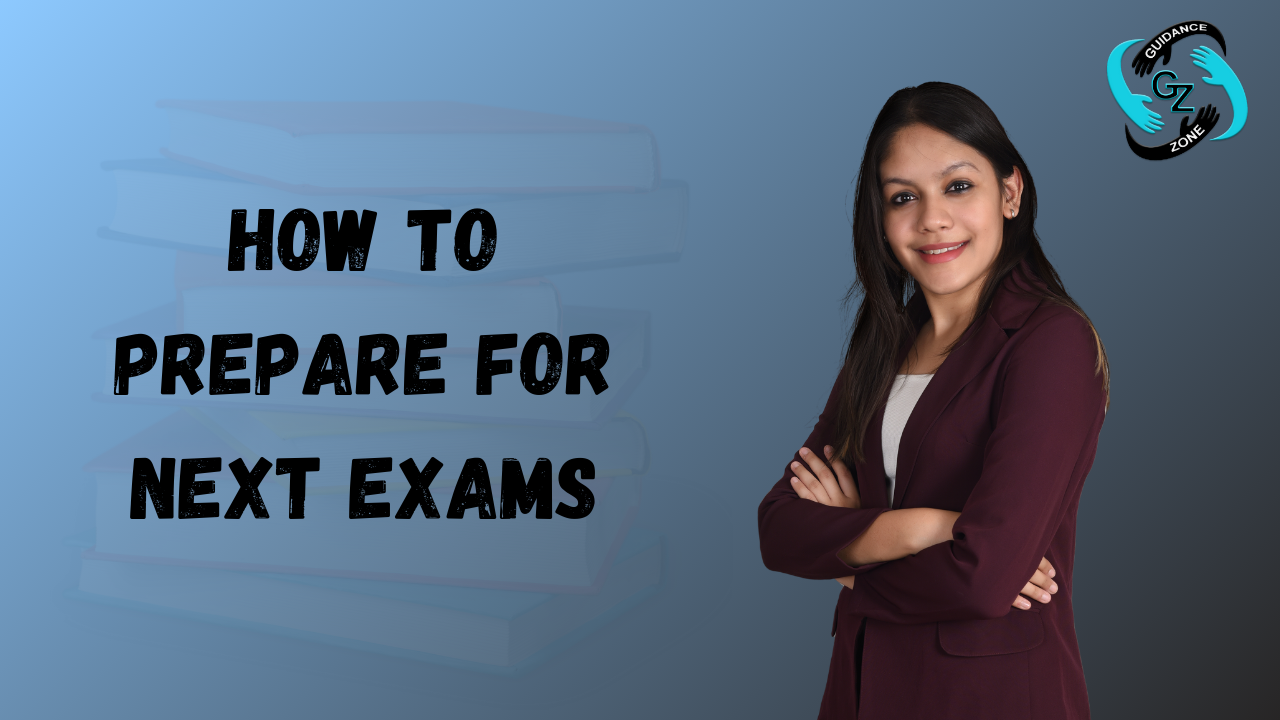 How to prepare for next exams 